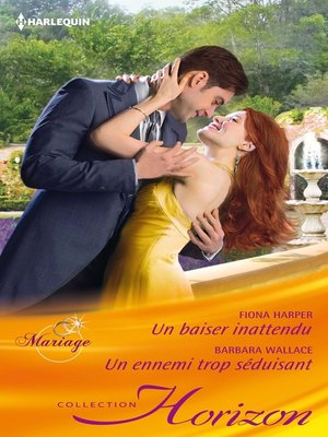 cover image of Un baiser inattendu--Un ennemi trop séduisant